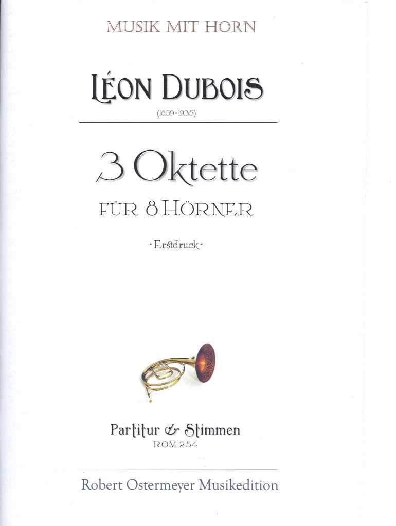 Dubois, 3 Oktette (8Hn) (Robert Ostermeyer)