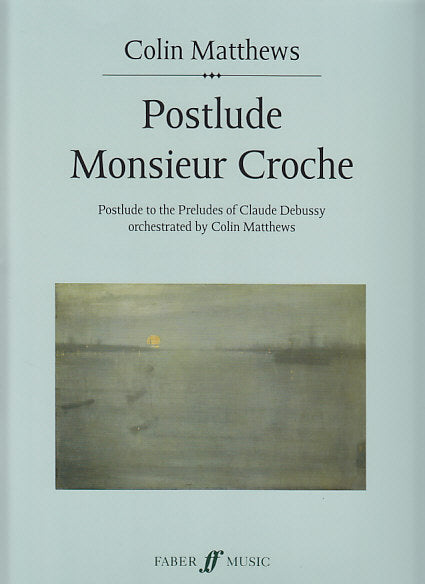 Matthews, Postlude Monsieur Croche (Faber Music)