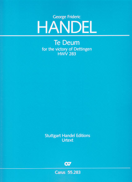 Handel, Te Deum HWV 283 in D 'Dettingen' (Carus)