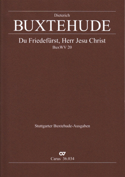Buxtehude, Du Friedefurst, Herr Jesu (Carus)
