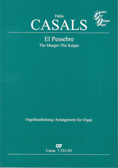 Casals, El Pessebre (Organ Vocal Score) (Carus)