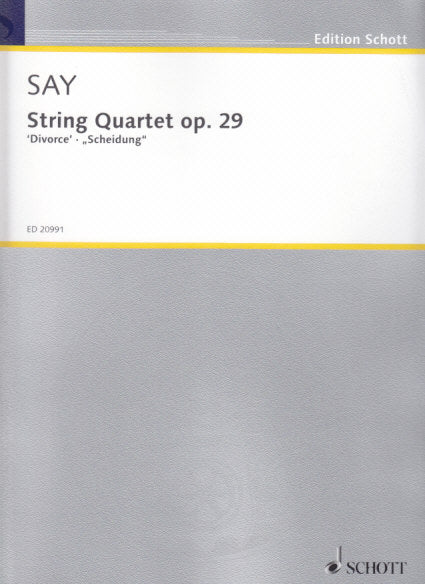 Say, String Quartet op. 29 'Divorce' (Schott)