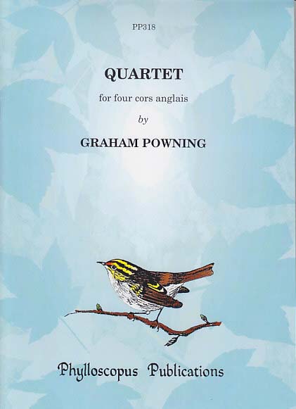 Powning, Quartet for 4 cors anglais (Phylloscopus Publications)