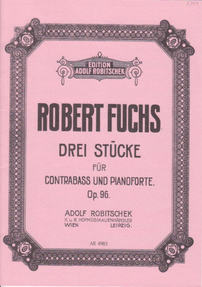 Fuchs, 3 Stucke op. 96 (Adolf Robitschek)