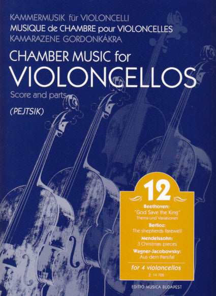 Chamber Music for Violoncellos 12 (4Vc) (Editio Musica Budapest)