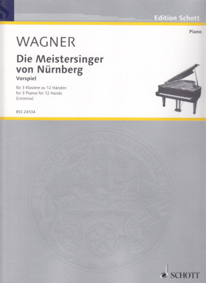 Wagner, Meistersinger-Vorspiel (3P12H) (Schott)