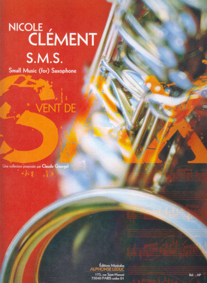 Clement, S.M.S., Small Music (for) Sax (Leduc)