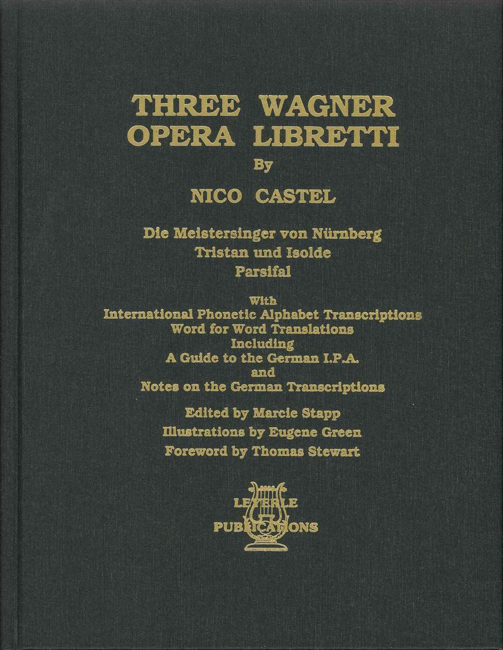 Castel, Three Wagner Opera Libretti (Leyerle Publications)