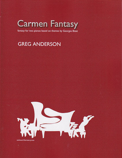 Anderson,G., Carmen Fantasy (Awkward Fermata Press)