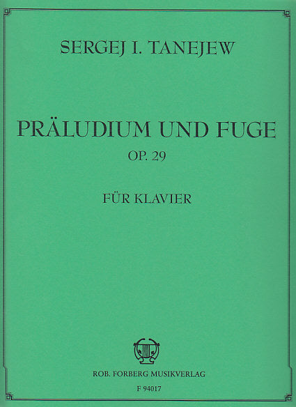 Taneyev, Praludium und Fuge op. 29 (Forberg)
