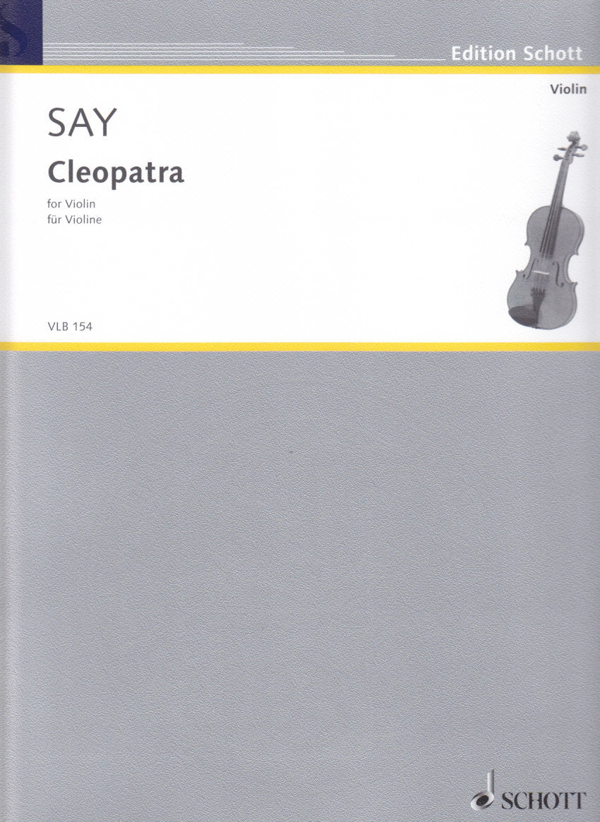 Say, Cleopatra op. 34 (2010) Vn Solo (Schott)