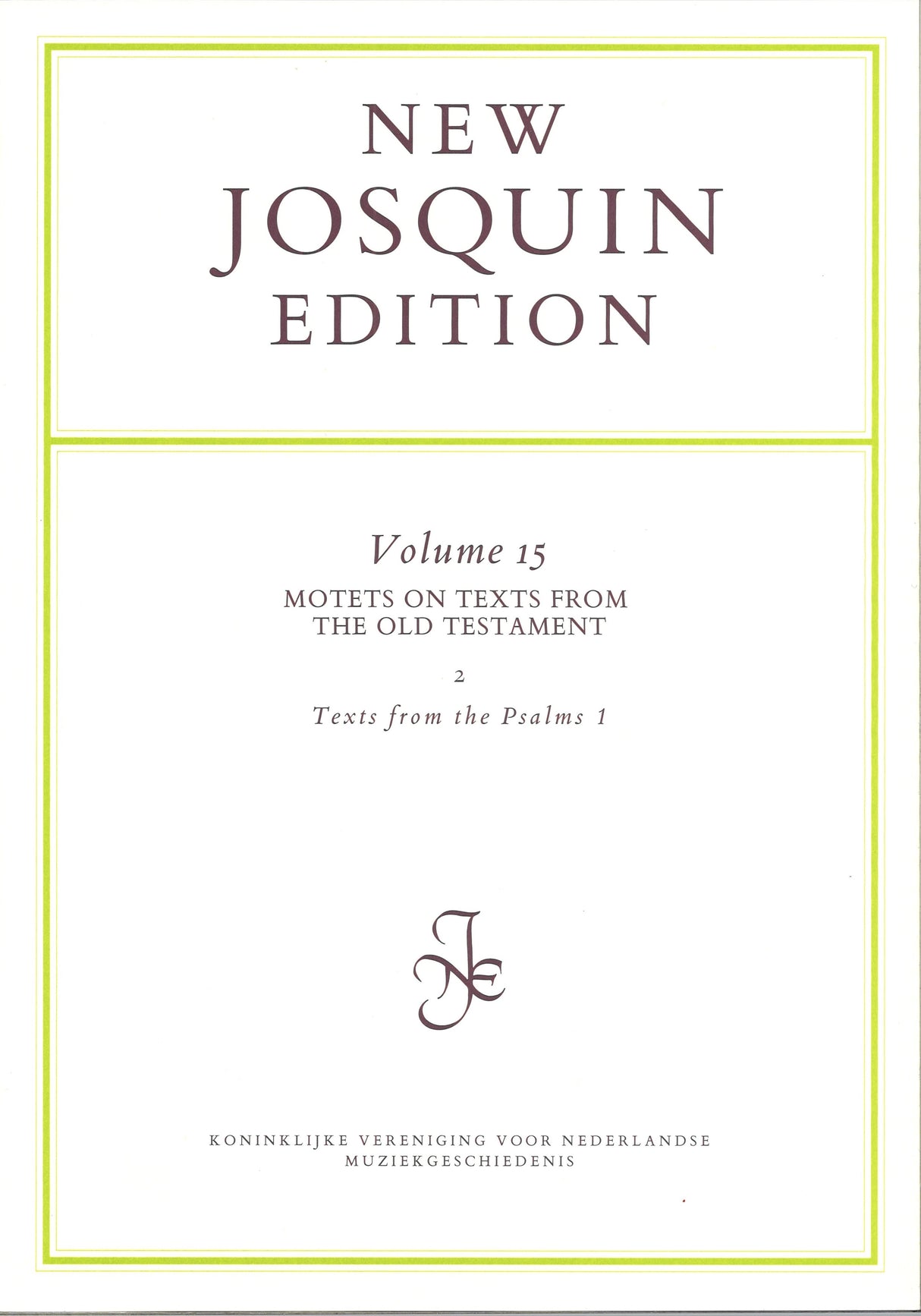 New Josquin Edition 15: Motets (KVNM)