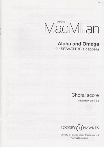 MacMillan, Alpha and Omega (Boosey)