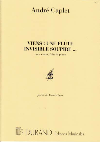 Caplet, Viens! Une flute invisible (Durand)