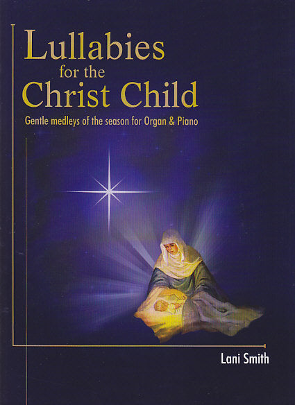 Lullabies for the Christ Child (Org,Pf) (Lorenz)