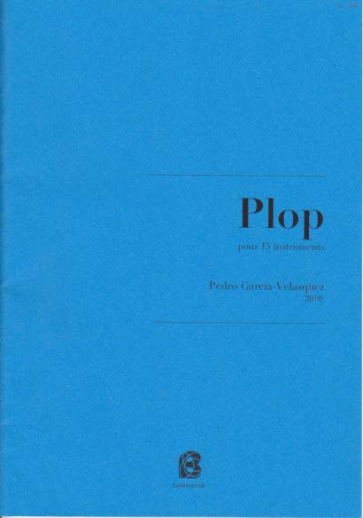 Garcia-Velasquez, Plop (2010) (Babel Scores)