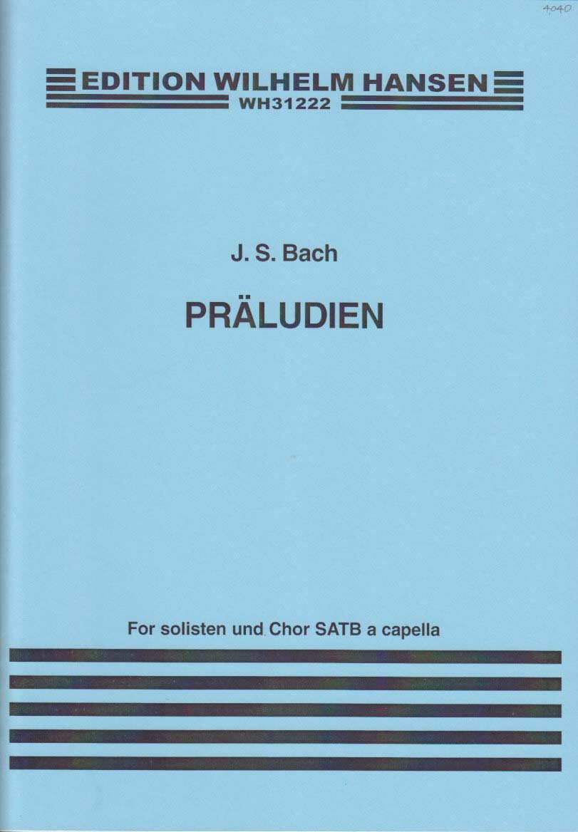 Bach, Praludien fur gemischter Chor (W.Hansen)