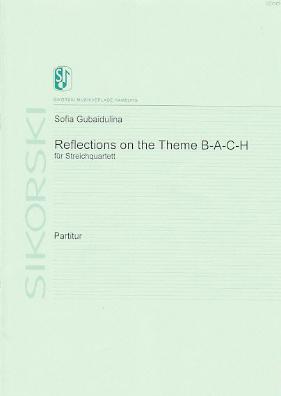 Gubaidulina, Reflections on BACH Score (Sikorski)