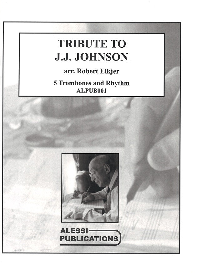 Tribute to J.J. (5Tbn,Rhythm Sec.) (Alessi Publications)