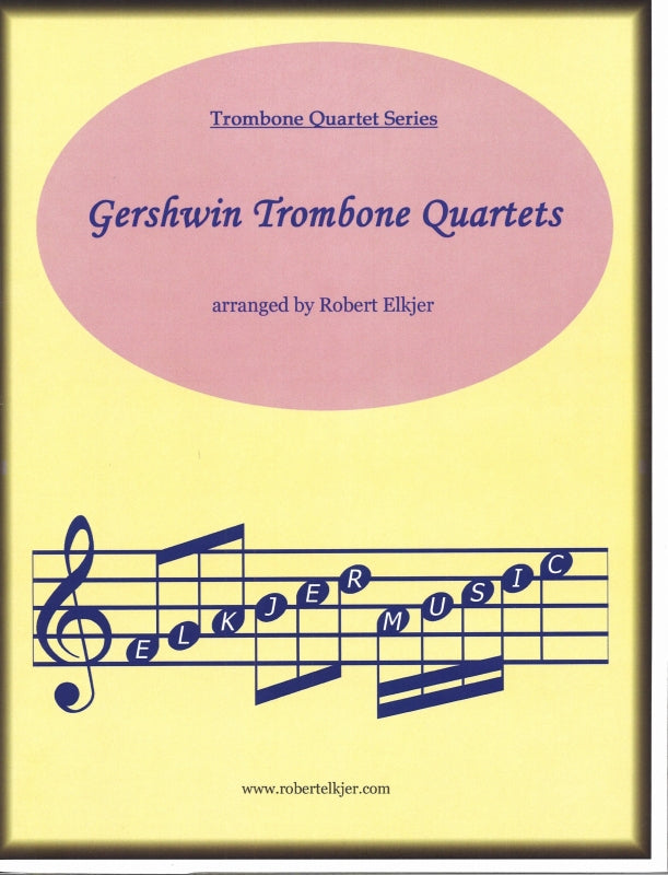 Gershwin, Gershwin Trombone Quartets (Elkjer Music)