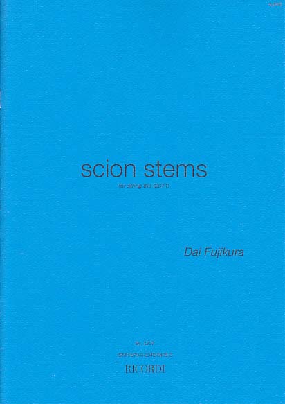 Fujikura, Scion Stems for String Trio (Ricordi)