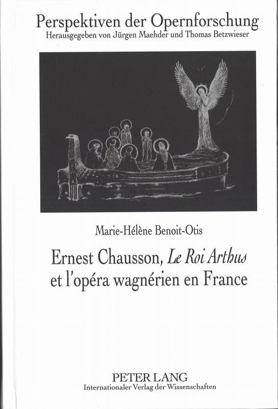 Benoit-Otis, Ernest Chausson, Le Roi Art (Peter Lang)