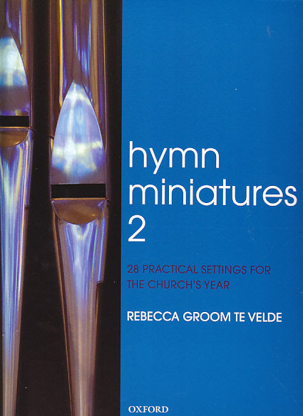 Hymn Miniatures 2: 28 practical settings (Oxford University Press)