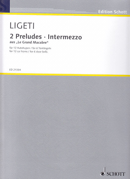 Ligeti, Grand Macabre, Preludes, Interme (Schott)