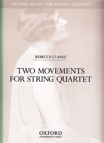 Clarke, 2 Movements for String Quartet (Oxford University Press)