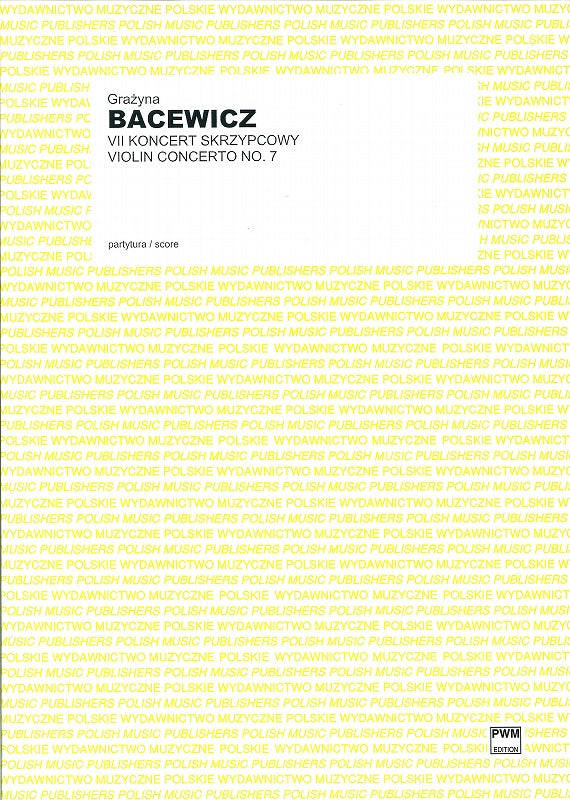 Bacewicz, Concerto for Violin No. 7 (PWM)