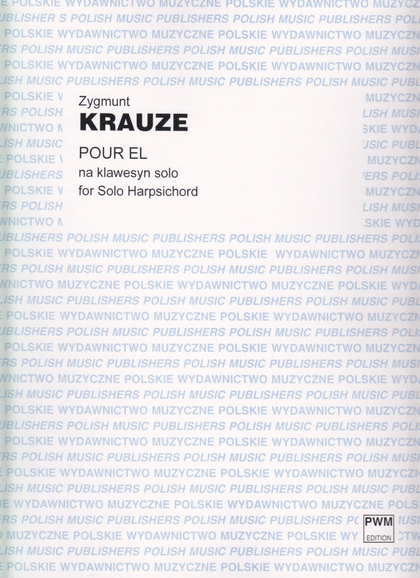 Krauze, Pour el, for Solo Harpsichord (PWM)