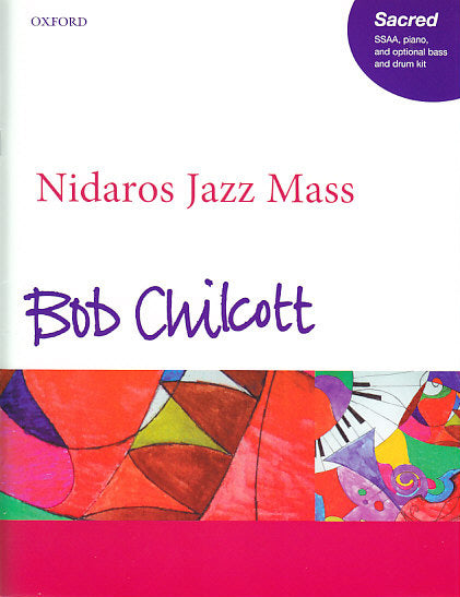 Chilcott, Nidaros Jazz Mass (SSAA,Pf) (Oxford University Press)