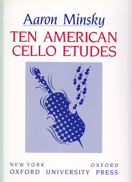 Minsky, 10 American Cello Etudes (Oxford University Press)