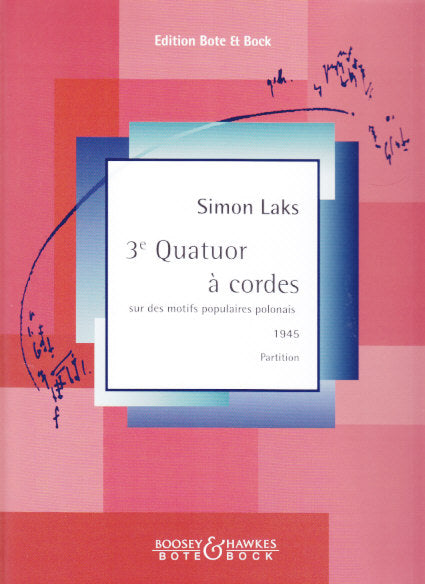 Laks, Quatuor a cordes No. 3 (Bote & Bock)