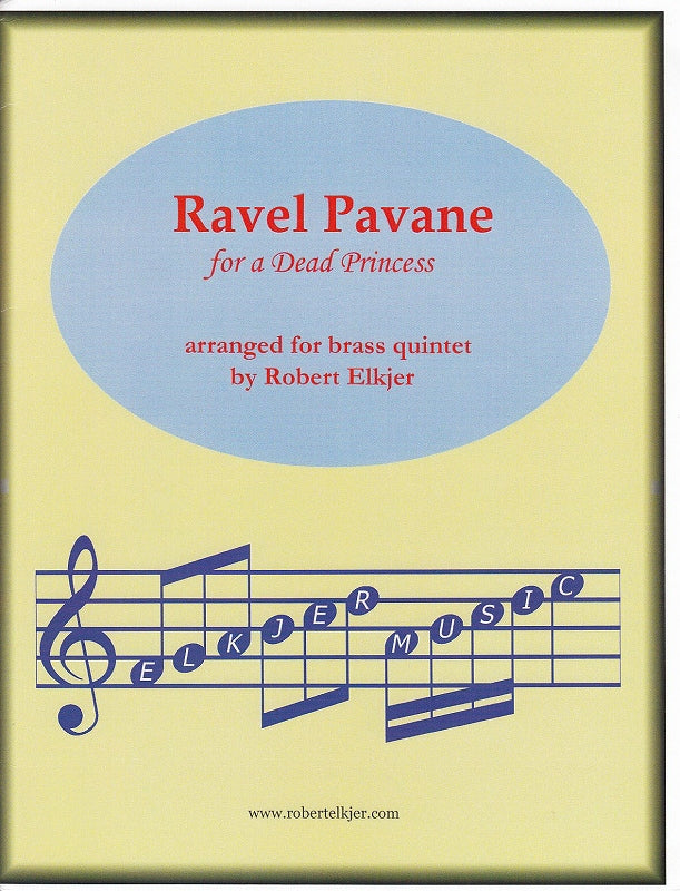 Ravel, Pavane for a Dead Princess (Elkjer Music)