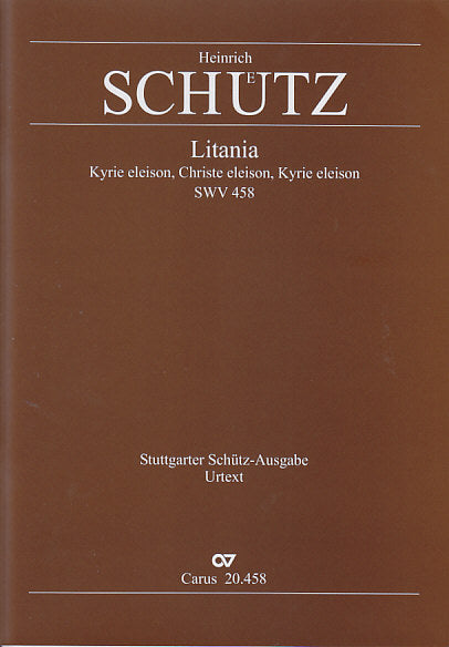 Schutz, Litania (Kyrie eleison) SWV 458 (Carus)