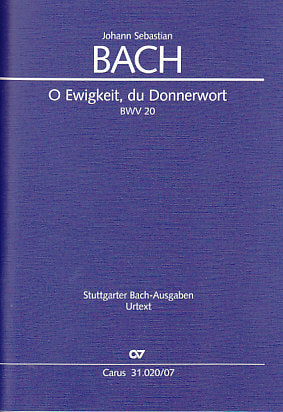 Bach, Cantata No. 20 'O Ewigkeit...' (Carus)
