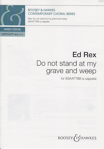 Rex, Do not stand at my grave and weep (Boosey)