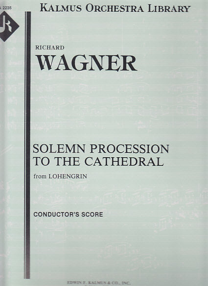 Wagner, Solemn Procession (Full Score) (E.F.Kalmus)