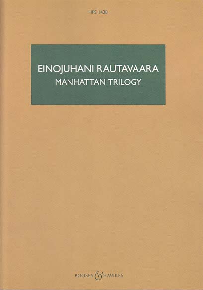Rautavaara, Manhattan Trilogy (Boosey)