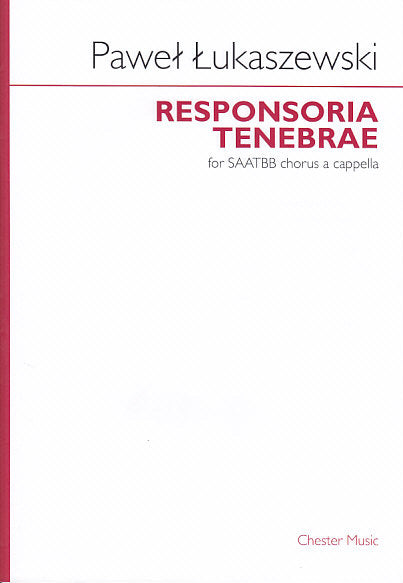 Lukaszewski, Responsoria tenebrae (Chester)