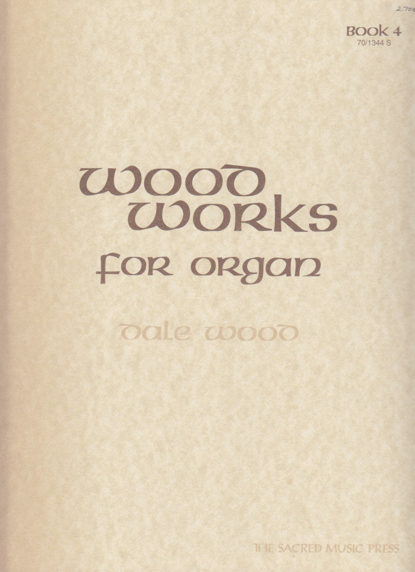 Wood Works for Organ 4 (Sacred Music Press/Lorenz)