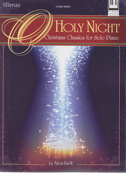 O Holy Night: Christmas Classics (Lillenas)