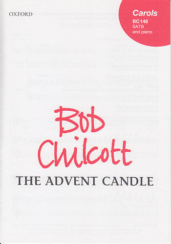 Chilcott, Advent Candle (SATB,Pf) (Oxford University Press)