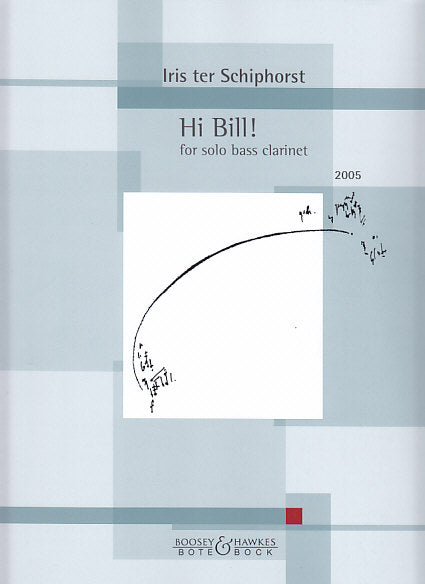 Schiphorst, Hi Bill! (BsCl Solo) (Bote & Bock)