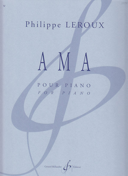 Leroux, AMA, pour piano (Billaudot)