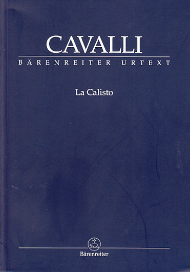 Cavalli, Calisto. Dramma per musica (Barenreiter)