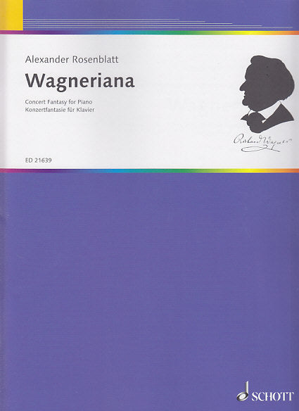 Rosenblatt, Wagneriana: Concert Fantasy (Schott)
