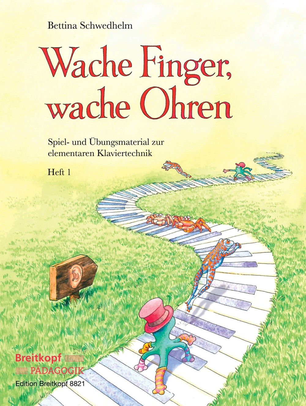 Schwedhelm, Wache Finger, wache Ohren 1 (Breitkopf)