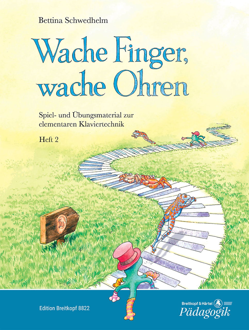 Schwedhelm, Wache Finger, wache Ohren 2 (Breitkopf)